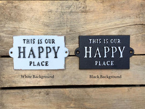 This is our Happy Place Sign